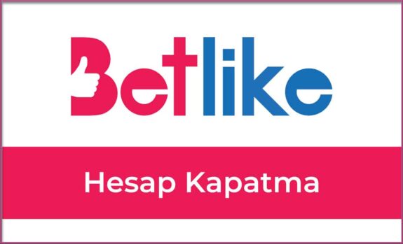 Betlike Hesap Kapatma